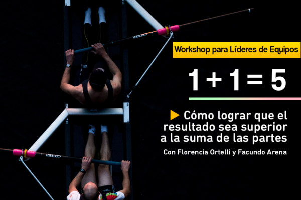 Workshop para Líderes de Equipos: «1+1=5»