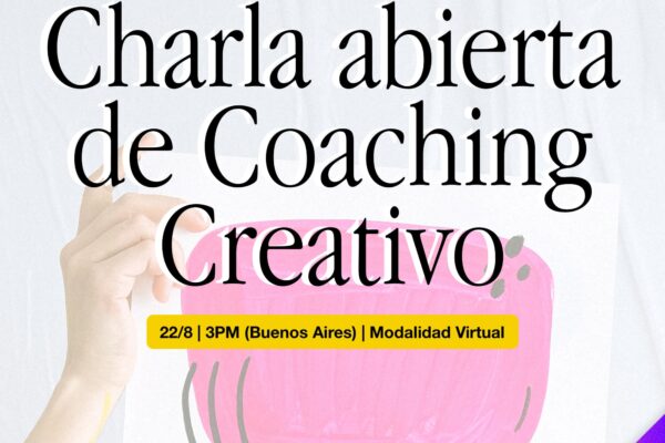 Coaching Creativo 11: ¡Charla Abierta!