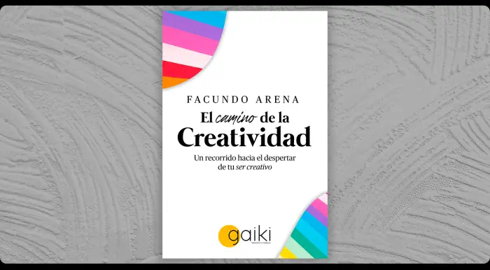 Tapa del libro El camino de la creatividad, por Facundo Arena