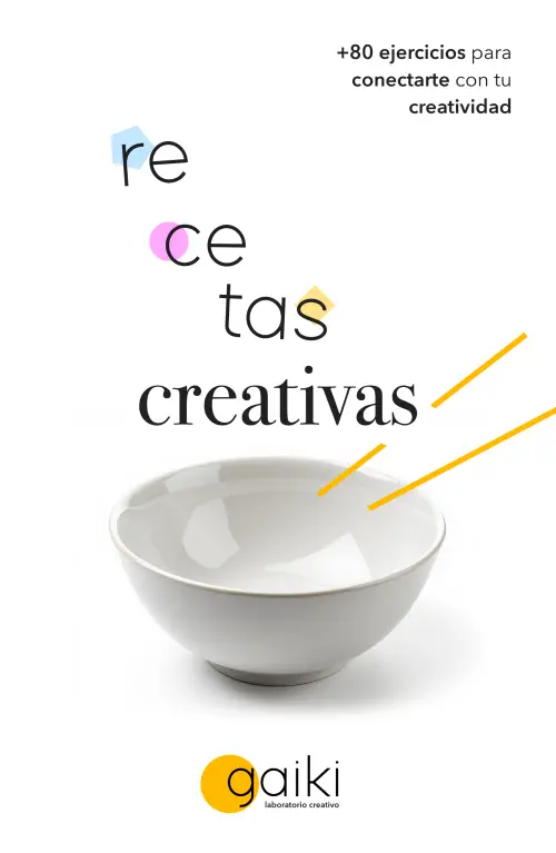 Tapa del libro Recetas creativas, publicación con más de 80 ejercicios para conectar al lector con su creatividad